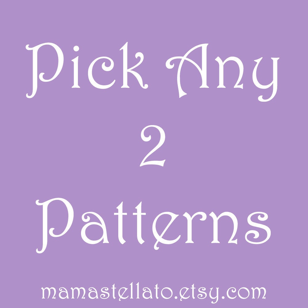 Pick Any 2 Patterns, mamastellato