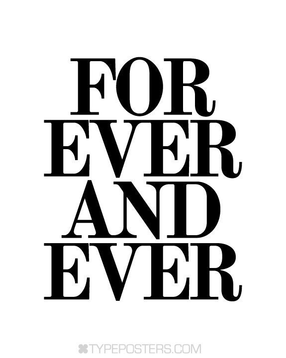 Forever and Ever - Typography Art Print