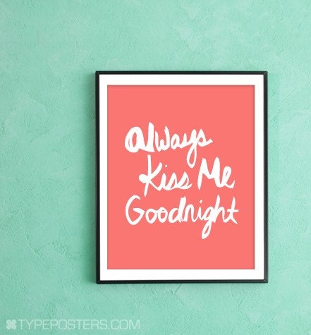 Always Kiss Me Goodnight - Art Print - Coral