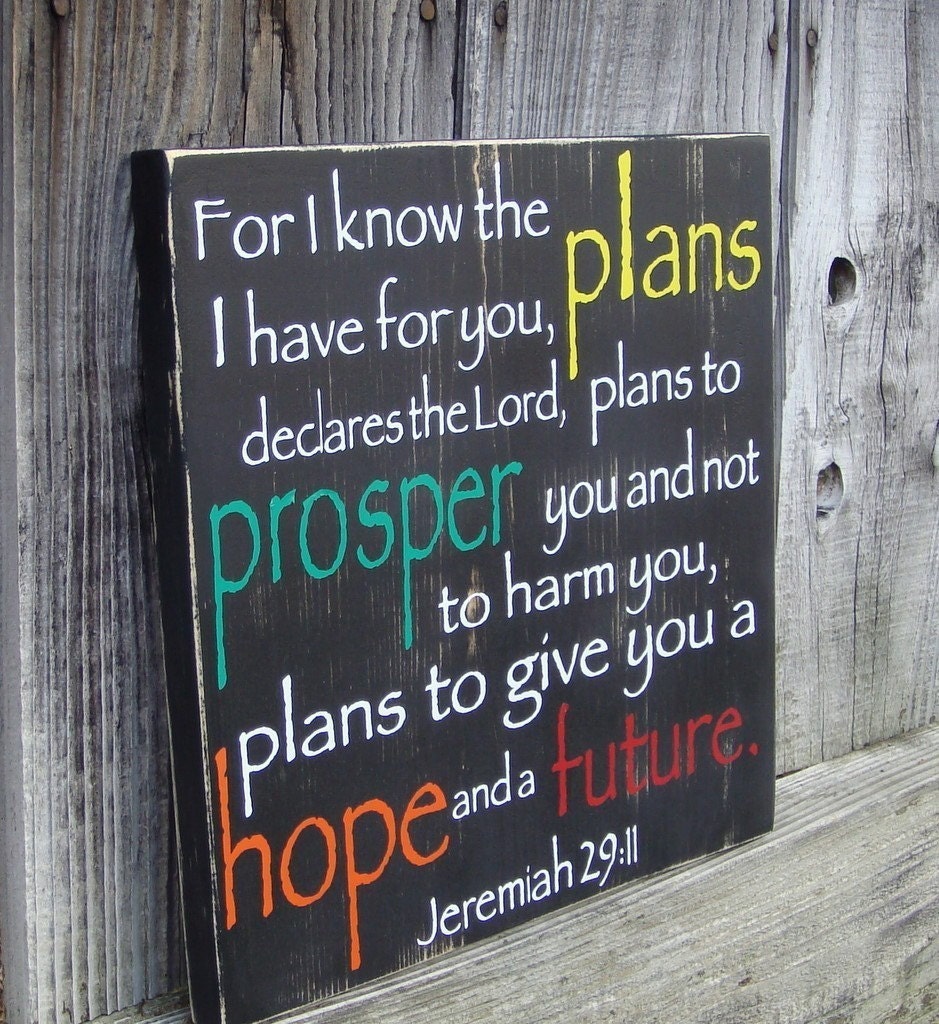 Jeremiah 29:11 For I Know the Plans I Have for You - Wood Sign
