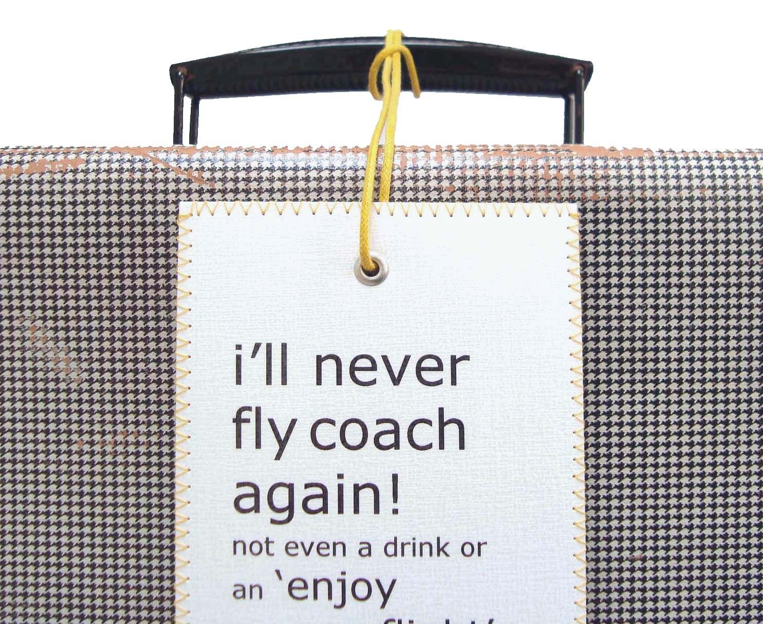 Personalized  Gift for him her guys dudes - Travel gear - Custom Airplane Luggage Tag that's not to keen on Economy Class...