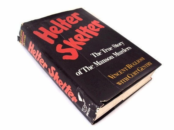 Vintage Book, Helter Skelter, First Edition, Hardcover, Charles Manson, True Story of the Manson Family Murders, By Bugliosi 1973