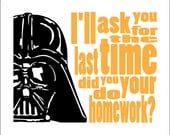 Darth Vader Typography Star Wars 8x10 Print "Do your Homework". Select your color