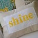 The SHINE Project-- pillow cover with hand stamped shine banner in yellow or turquoise 12 x 16