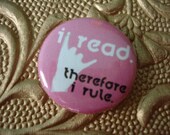I Read Therefore I Rule Button