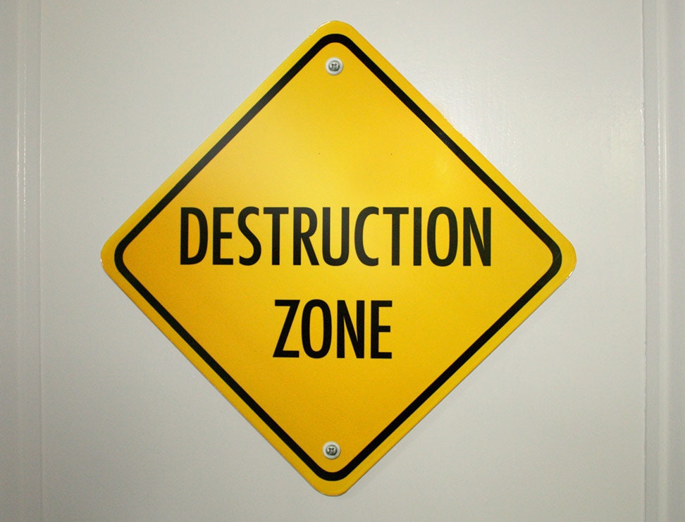 Destruction Zone Wall Sign