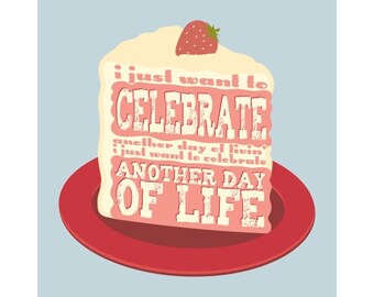 Celebrate Everyday - with yummy typography cake 5x7