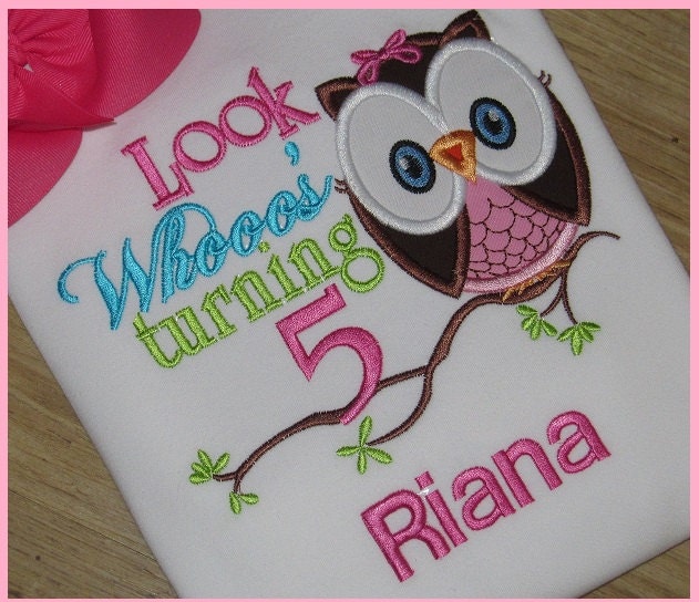 Owl Birthday Embroidery Shirt, Look Whoo's Turning One, Two, Three, Four etc, Cute Sayings
