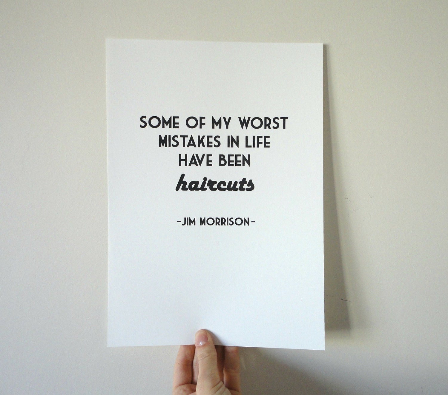 Typography Archival Print Jim Morrison Haircut Quote in A4 Humor Quote