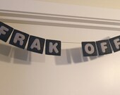 FREE SHIPPING, Frak Off Garland Banner