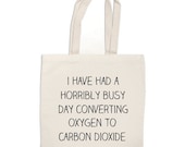 canvas tote bag - I've Had a Horribly Busy Day - book bag tote
