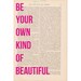 dictionary art print inspirational quote - Be YOUR OWN Kind of BEAUTIFUL - motivational print