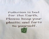 Fun Bag....show everyone you care about the earth and have a sense of humor gift bag hippie eco friendly recycled  upcycled beige