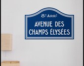 PARIS : WALL DECAL - Road sign Champs Elysées in Paris, France. Panel in vinyl, deco, livingroom ideal