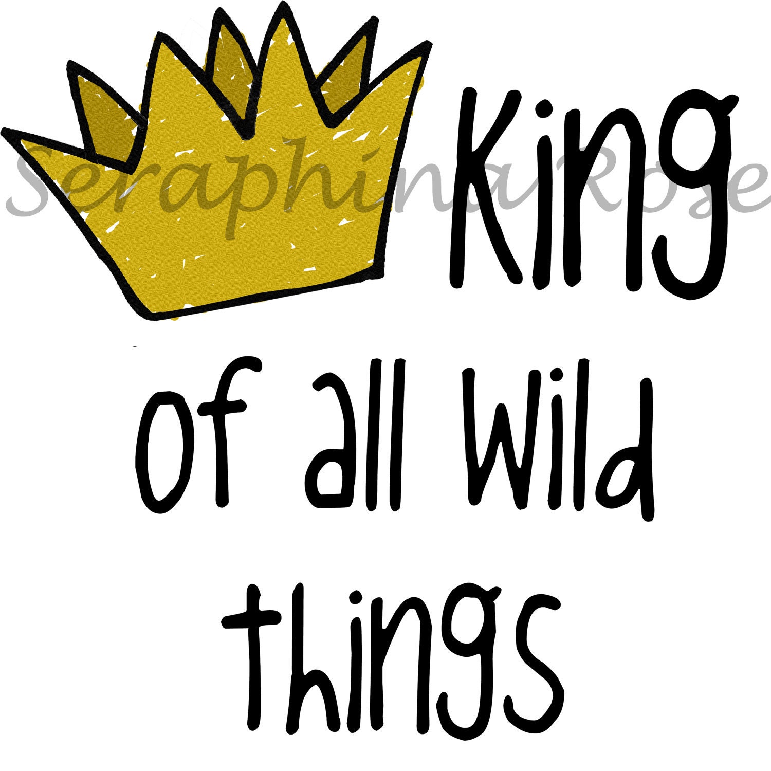 Where the Wild Things Are - KING of All WILD THINGS - In Any Size Infant or Toddler Tshirt or Onesie