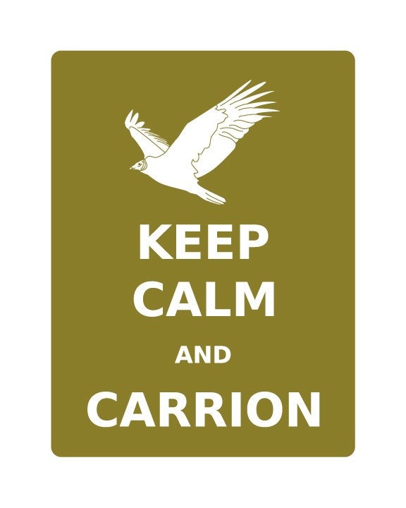 Keep Calm and Carrion Vulture Print
