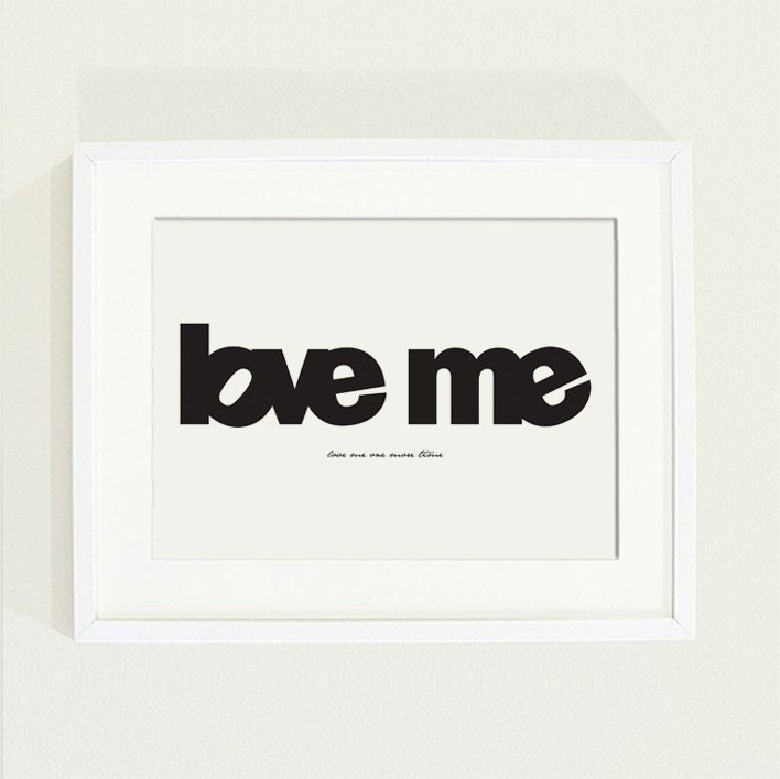 love me poster - A graphic print in black and white with a blank around area for home decor - Size A4 - naneHandmade