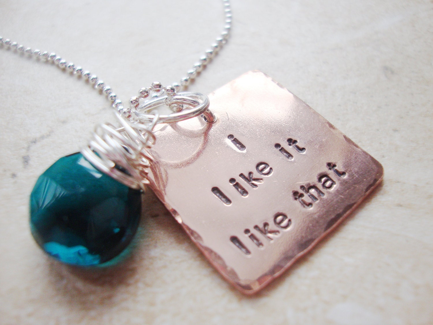 Quirky fun saying I like it like that handstamped copper necklace with briolette