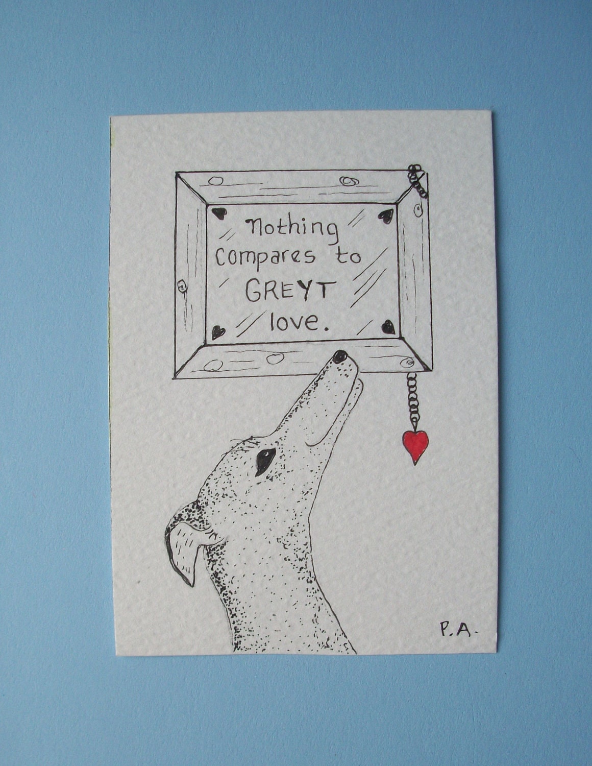 Greyhound Ink Drawing - "Greyt Love"