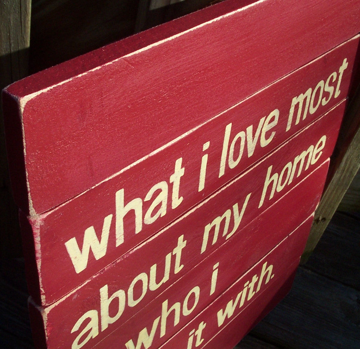 What I love Most SLAT SIGN CUSTOM Distressed Handmade Hand-painted Wooden 16x19 Whagn