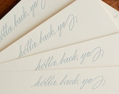 Holla Back, Yo (an almost proper conversation card in 6 letterpress printed notecards & envelopes)