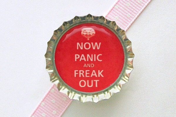 Red-Orange Now Panic and Freak Out Bottle Cap Magnet - keep calm and carry on home decor, fridge magnet, organization funny keep calm magnet