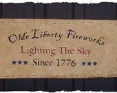 Olde Liberty Fireworks Country Primitive Americana Colonial Sign Wall Hanging OTG Original Design