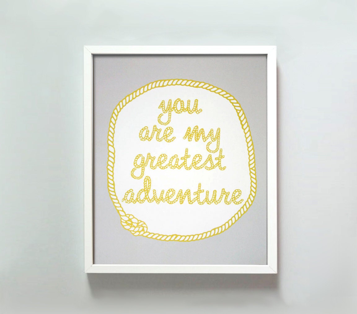 11x14 You Are My Greatest Adventure print