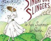 The Singapore Slingers, When Summer is Gone