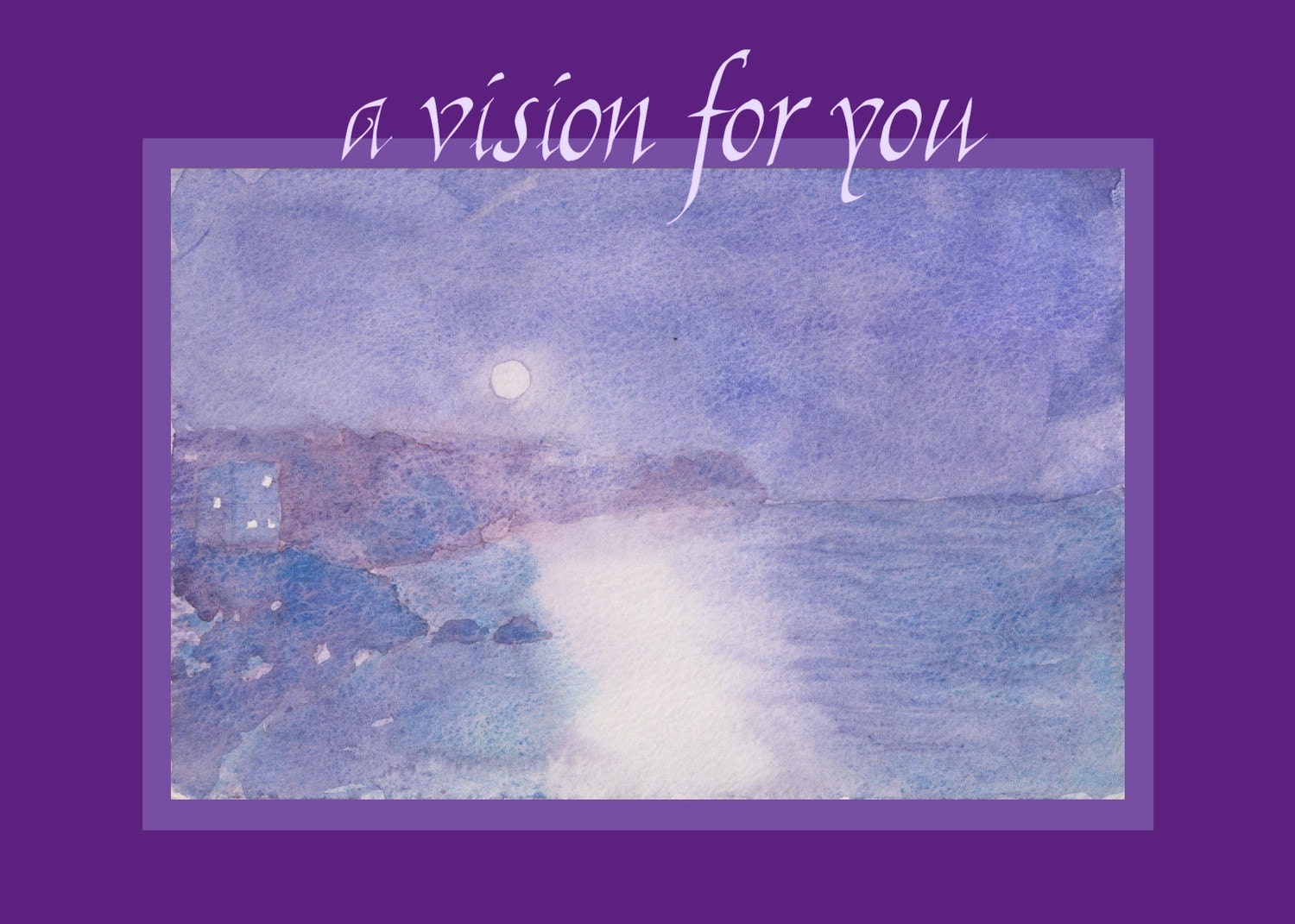 A Vision For You