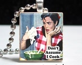 Do Not Assume I Cook Scrabble Pendant - Ball Chain Included - Buy 2 Get 1 Free