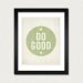 Set of (3) 8x10 Art Prints - Be Awesome Today, Make Your own Luck, Do Good