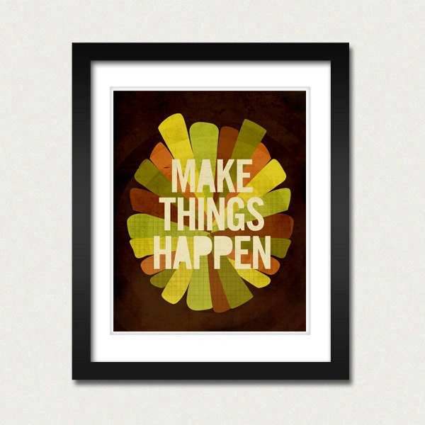 Make Things Happen - 8x10 Art Print