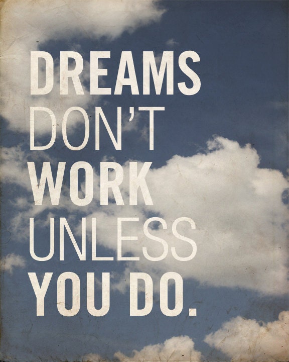 Dreams Don't Work Unless You Do - Wood Block Art Print