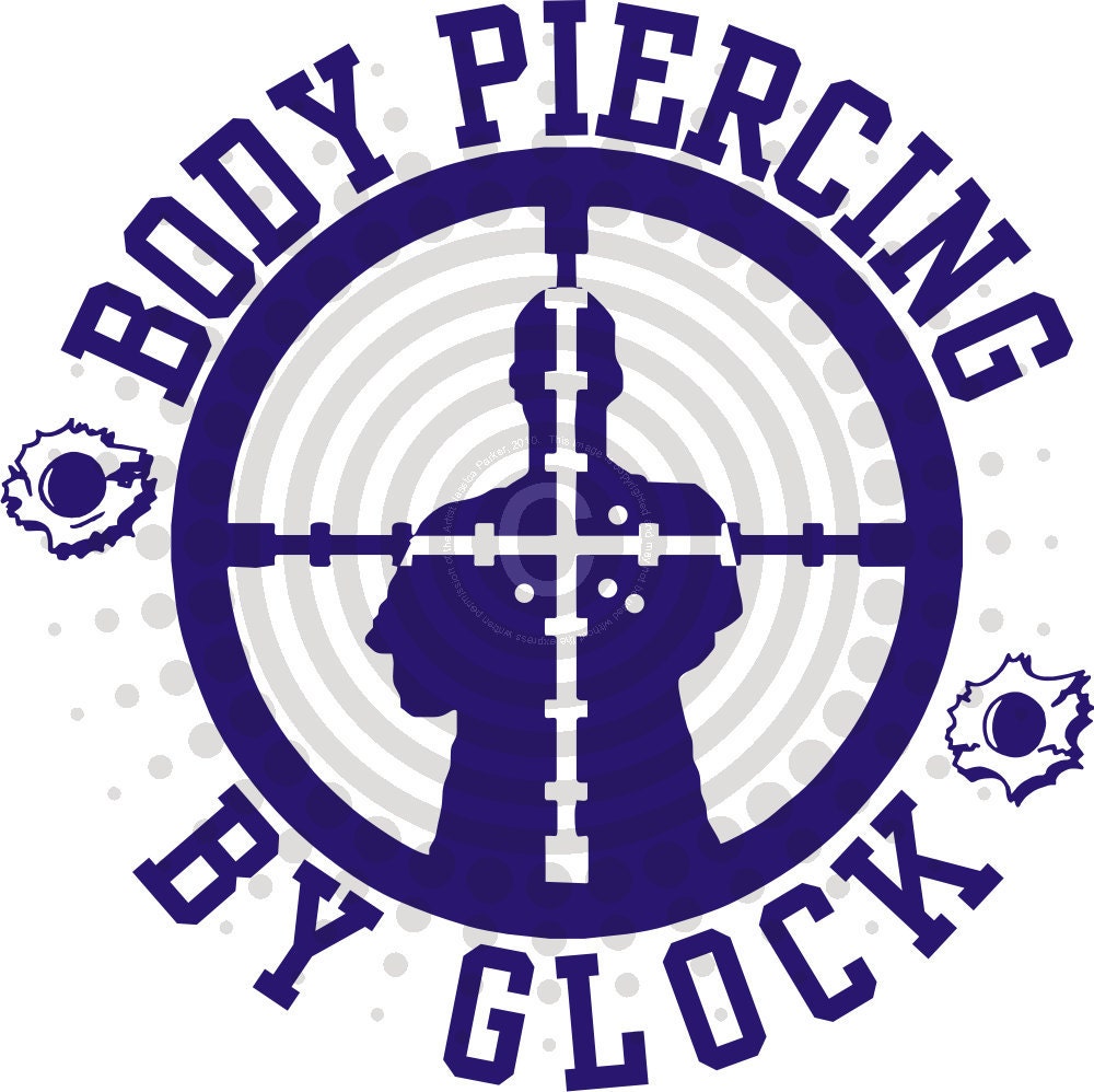 Buy ANY 2 Get 1 FREE - Body Piercing By Glock   Vinyl Decal Sticker