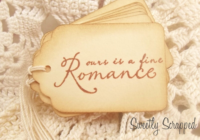 Ours Is A Fine Romance.... Vintage and Romantic Tags, Wedding, Love, Victorian