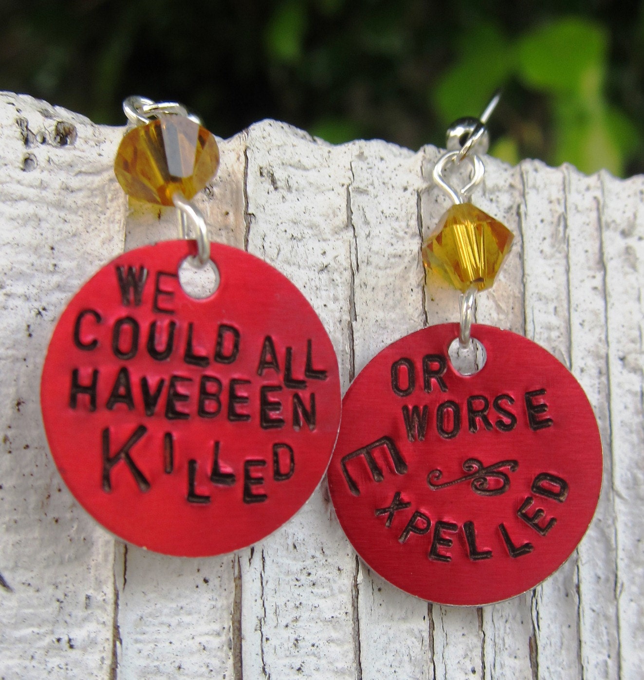 Harry Potter Quote - Killed or worse ... Expelled - Hand Stamped Earrings -Made to Order-