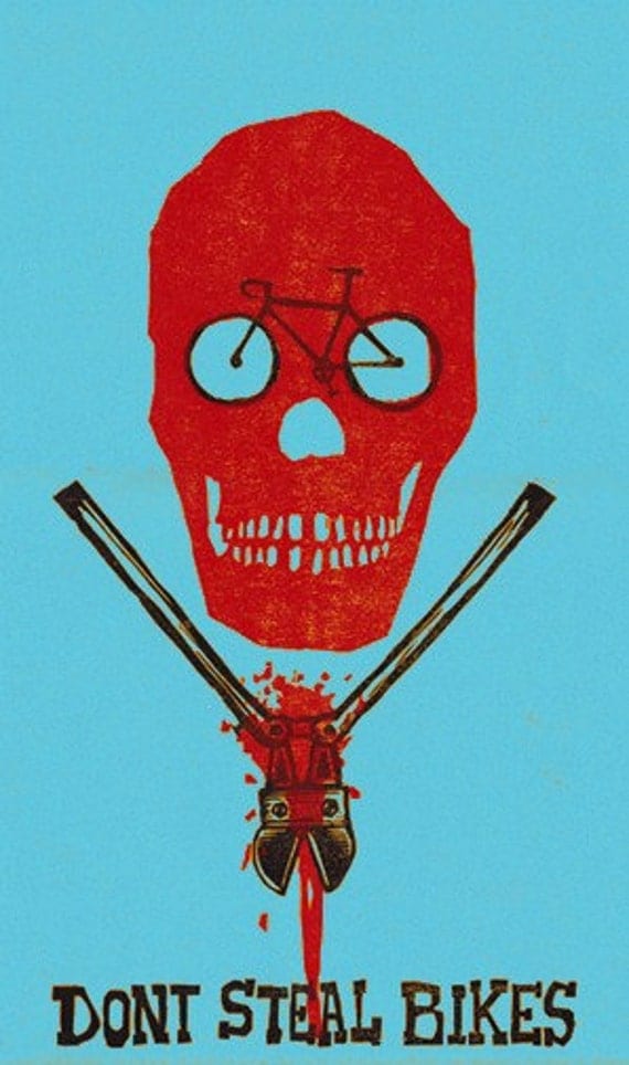 Don't Steal Bikes woodcut poster