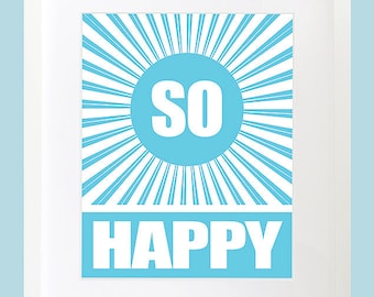 So Blissful. So Happy. So Joyful. So Loveable. So Perfect Wall Art - 8x10 Custom Wall Print Poster