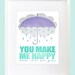 You Make Me Happy When Skies Are Gray Wall Art. Inspirational Wall Print. 8x10 Wall Print Poster
