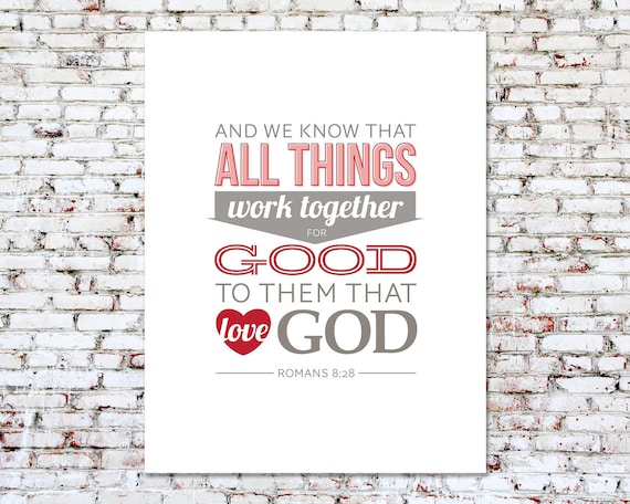 Scripture Art Print, Bible Verse, 8x10 Typography Print // ROMANS 8:28
