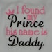 FATHER'S DAY - I found my Prince his name is DADDY - The Most Adorable Onesie on Esty