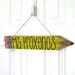 Teacher Name Plate - Teacher Sign - Pencil Sign - Customizable Personalized - Classroom Decoration