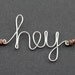 Hey Bracelet : Silver Handwritten Cursive Wire 'HEY' Bracelet with Chocolate Brown Cotton Cord, Adjustable, Crimp Beads, Greeting