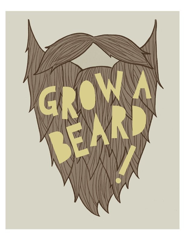 5x7 - Grow A Beard Print