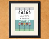 Wizard of Oz Inspired Art Print, Not In Kansas Quote, 8x10 inch