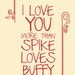 Spike Loves Buffy, Valentine's Day Card, 5x7 inch