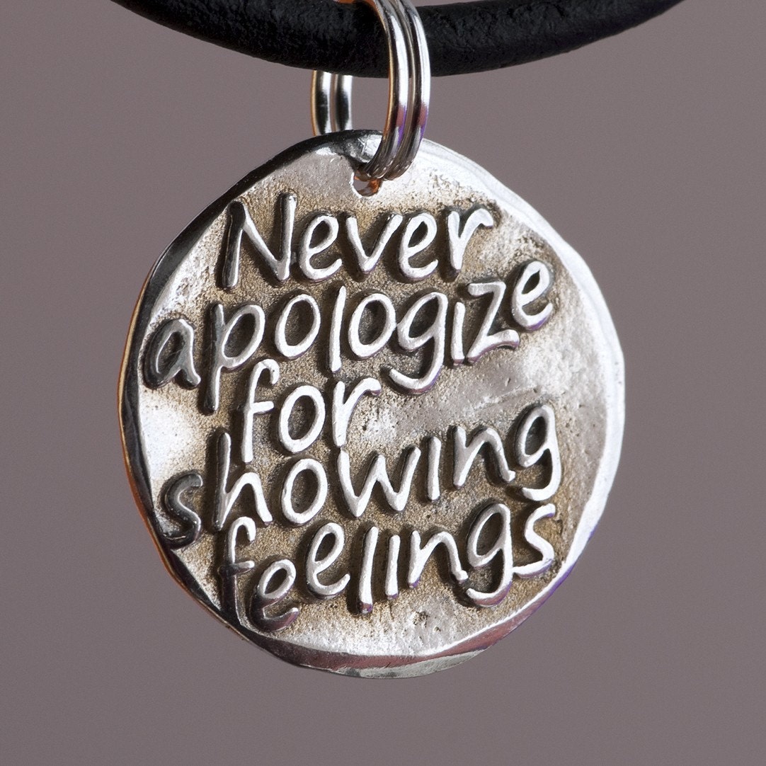 Never apologize ...Inspirational quote on Fine Silver