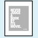Never Judge A Book By Its Movie - J.W. Eagan quote - 8x10