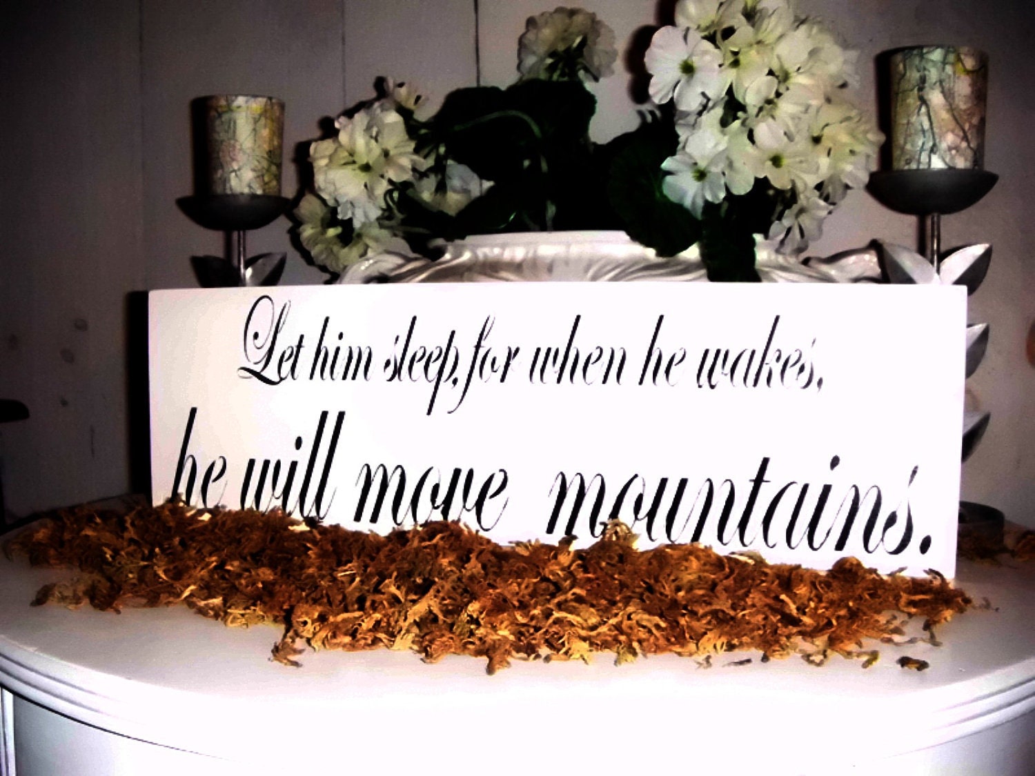 Baby Boy Nursery Sign READY TO SHIP -" Let Him Sleep, For When He Wakes He Will Move Mountains "